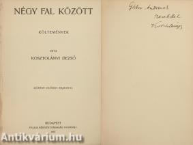 Négy fal között (Gábor Andornak dedikált példány) (Kürthy György 5 fekete-fehér rajzával illusztrált kiadás)(A kötetről írt irodalomtörténeti tanulmány a leírásban olvasható.)