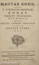 Magyar Éneis II. avagy P. Virgilius Márónak Éneás viselt dolgairól írtt munkája (töredék)