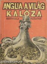 Anglia a világ kalóza (Borítóterv: Tomaj Gábor) (Tiltólistás kötet)