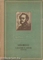 Széchenyi. A legnagyobb és leghívebb magyar. (A borítékon Fery Antal Amerling festménye után készített fametszete látható.)