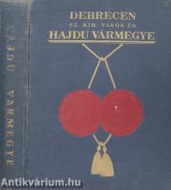 Debrecen sz. kir. város és Hajdú vármegye