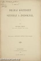 Drámai költészet és szinház a zsidóknál (dedikált példány)