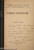 Ethikai előadások (Bárdossy Lászlónak dedikált példány)