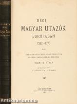 Régi magyar utazók Európában. 1532-1770 (Az előszó: Vámbéry Ármin.)