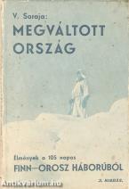 Megváltott ország - Élmények az 1939/40-es finn-orosz háborúból (Tiltólistás kötet)
