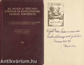 Az aradi 13 vértanu pörének és kivégzésének hiteles története (dedikált példány)