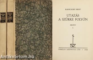 Utazás a szürke folyón I-II. (Számozott, bibliofil kiadás.)