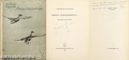 Ahogy elkezdődött... (Széchenyi Zsigmond által aláírt és Schell József illusztrátor által dedikált példány)