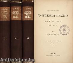 Magyarország függetlenségi harczának története I-III.