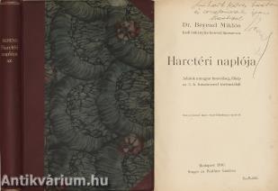 Dr. Berend Miklós hadi önkénytes honvéd törzsorvos harctéri naplója (dedikált példány) (Senyei József rajzaival.)