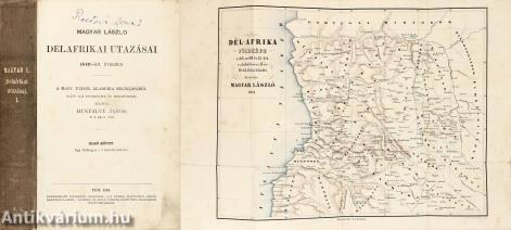 Délafrikai utazásai 1849-57. években I. (Unicus kötet)/Magyar László délafrikai levelei és naplókivonatai (2 mű!) (A kötet szerepelt az ÁKV 1979. évi, XIII. aukciójának 358. tételeként.)