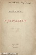 A jó palócok (Ágai Adolf részére dedikált példány) (A tételről írt irodalomtörténeti tanulmány a leírásban olvasható.)