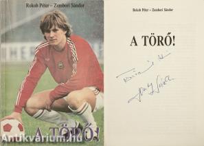 A Törő! (Törőcsik András és Zombori Sándor által aláírt példány.)