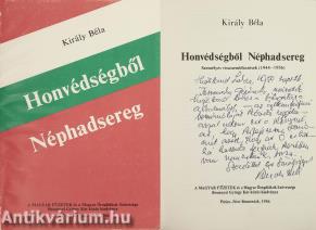 Honvédségből Néphadsereg (Jeszenszky Gézának, az Antall kormány külügyminiszterének dedikált példány)