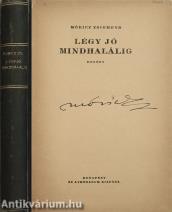 Légy jó mindhalálig (aláírt példány)