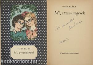 Mi, szemüvegesek (dedikált példány)