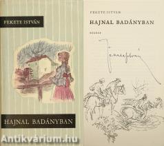 Hajnal Badányban (aláírt példány) (Illusztrációk: Győry Miklós)