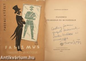 Fasizmus frakkban és mundérban (dedikált példány)