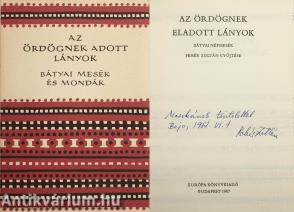 Az ördögnek adott lányok (Fehér Zoltán néprajzkutató által dedikált példány)