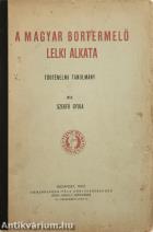 A magyar bortermelő lelki alkata