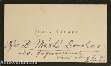 Thaly Kálmán autográf soraival ellátott névjegykártya (Egykor a Vasberényi Gyűjtemény része; sz.: 250.)