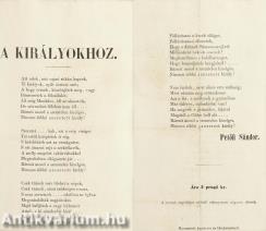 A királyokhoz (Röplap az 1848-as évekből) (Első röplap formában terjesztett kiadás.)