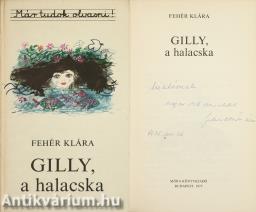 Gilly, a halacska (dedikált példány) (Würtz Ádám rajzaival.)