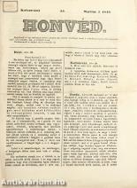 Honvéd 1849. Martius 1. (Ez a szám közli Petőfi Sándor Európa csendes... c. versét!)(Egykor a Vasberényi Gyűjtemény része; sz.: 1143.)