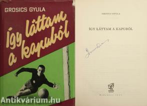 Így láttam a kapuból (aláírt példány)