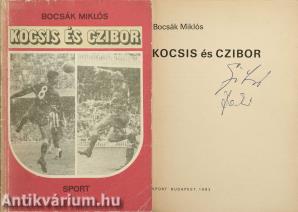 Kocsis és Czibor (Czibor Zoltán, Báder János, Mucha József labdarúgók, Rudolf Péter színész, Bocsák Miklós szerző és további 1 személy által aláírt és dedikált példány)