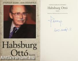 Habsburg Ottó élete (Habsburg Ottó által aláírt példány)
