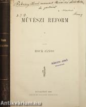 Művészi reform (Rákosi Jenőnek dedikált példány)