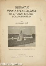 Budavár visszafoglalása és a török emlékek fővárosunkban