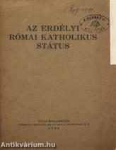 Az Erdélyi Római Katholikus Státus (Címlaphiány!)