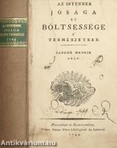 Istennek jósága és böltsessége a' természetben (Csokonai Vitéz Mihály első kiadású versfordításaival)(Egy oldal hiánnyal.) (Egykor a Vasberényi Gyűjtemény része; sz.: 414.)