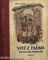 Vitéz Palkó (Borítóterv és illusztráció: Biczó András) (A könyv szerepelt az ÁKV 1984. évi 2. aukciójának 24. tételeként.)