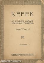 Képek az egykori Zaránd-vármegye földjéről