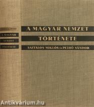 A magyar nemzet története ősidőktől napjainkig (Szekfű Gyula előszavával.)