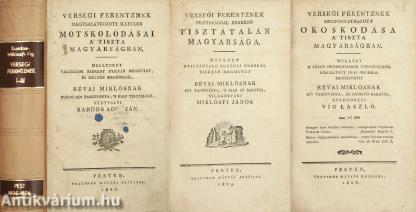 Versegi Ferentznek megtsalatkozott illetlen motskolódásai a' tiszta magyarságban/Versegi Ferentznek tisztasággal kérkedő tisztátalan magyarsága/Versegi Ferentznek megfogyatkozott okoskodása a' tiszta magyarságban