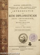 Introductio in Rem Diplomaticam Aevi Intermedii, Praecipue Hungaricam