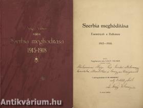 Szerbia meghódítása (Álgya Pap Sándornak dedikált példány) (Térképmellékletek nélkül.)