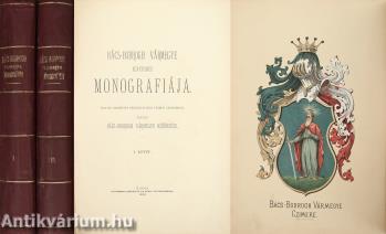 Bács-Bodrogh vármegye egyetemes monografiája I-II.