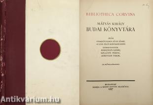 Bibliotheca Corvina - Mátyás kiráy budai könyvtára (Összesen 200 számozott példányban készült.)