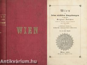 Wien und seine nächsten Umgebungen in malerischen Original-Ansichten (36 acélba metszett képpel)