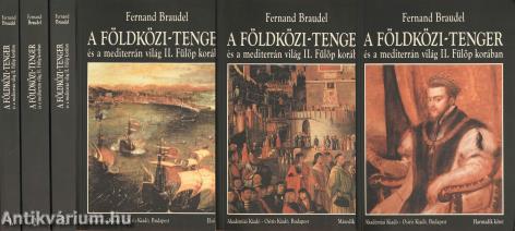 A Földközi-tenger és a mediterrán világ II. Fülöp korában I-III.