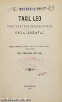 Taxil Leo volt szabadgondolkozónak önvallomásai