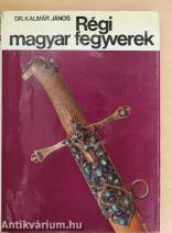 Régi magyar fegyverek