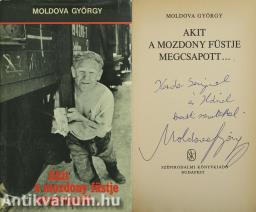Akit a mozdony füstje megcsapott... (Kende Sándor írónak dedikált példány)