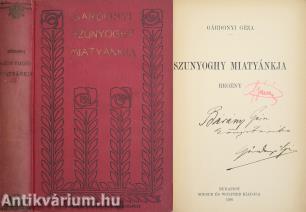 Szunyoghy Miatyánkja (dedikált példány) (A kötetről írt irodalomtörténeti tanulmány a leírásban olvasható.)