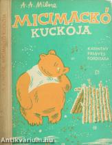Micimackó kuckója - Fordította: Karinthy Frigyes. (Illusztrációk: Ernest H. Shepard)